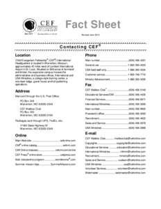 Fact Sheet Revised June 2010 C o n ta c t i n g C E F ® Location