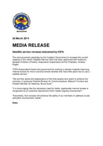 Queensland  26 March 2014 MEDIA RELEASE Satellite service increase welcomed by ICPA