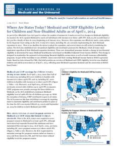 Where Are States Today? Medicaid and CHIP Eligibility Levels for Children and Non-Disabled Adults as of April 1, 2014