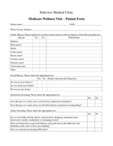 Parkview Medical Clinic Medicare Wellness Visit – Patient Form Patient name:_________________________________________ DOB:________________________ Please list any allergies:_____________________________________________
