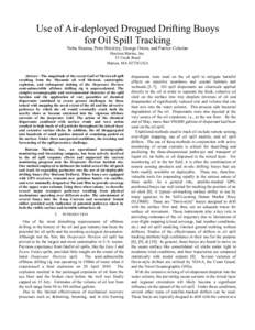 Use of Air-deployed Drogued Drifting Buoys for Oil Spill Tracking Neha Sharma, Peter Brickley, George Owen, and Patrice Coholan Horizon Marine, Inc. 15 Creek Road Marion, MAUSA