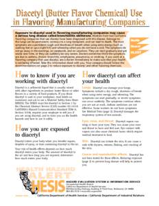 Safety / Diacetyl / Flavors / Ketones / Popcorn / Bronchiolitis obliterans / Right to know / National Institute for Occupational Safety and Health / Butter / Health / Industrial hygiene / Occupational safety and health