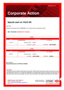 September 9, 2011  Corporate Action Special cash on VALE UN Dear Client, Following the corporate action on VALE UN, you can find here below our adjustment details: