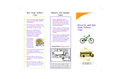 Bus Stop Safety Tips · Get to your bus stop 5 minutes early & NEVER RUN AFTER