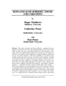 REPEATED BANK ROBBERY: THEME AND VARIATIONS by Roger Matthews Middlesex University