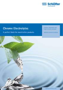 Chrome Electrolytes  trivalent, hexavalent and bright chrome processes  A perfect finish for much better products.