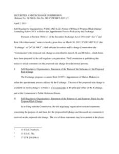 SECURITIES AND EXCHANGE COMMISSION (Release No; File No. SR-NYSEMKTApril 2, 2015 Self-Regulatory Organizations; NYSE MKT LLC; Notice of Filing of Proposed Rule Change Amending Rule 923NY to Refine the