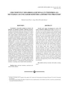 AGRONOMÍA MESOAMERICANA 23(2):ISSN: CRECIMIENTO Y DESARROLLO RUMINAL EN TERNEROS ALIMENTADOS CON INICIADOR SOMETIDO A DIFERENTES PROCESOS1 Pamela Castro-Flores2, Jorge Alberto Elizondo-Salazar2