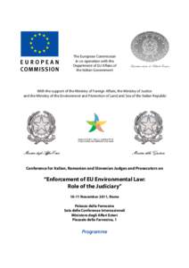 The European Commission in co-operation with the Department of EU Affairs of the Italian Government  With the support of the Ministry of Foreign Affairs, the Ministry of Justice