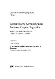 Offprint of: Claus D. Pusch A survey of spoken language corpora in Romance (Updated version; September 2003)