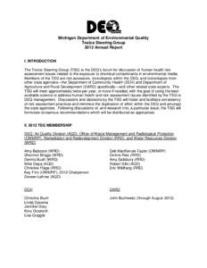 Michigan Department of Environmental Quality Toxics Steering Group 2012 Annual Report I. INTRODUCTION The Toxics Steering Group (TSG) is the DEQ’s forum for discussion of human health risk