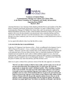 Testimony of Gabriel Mann, Communications Manager for NARAL Pro-Choice Ohio, to the House Committee on Community and Family Advancement Opposing House Bill 69 March 9, 2015 Chairman Derickson, Vice Chairman Ginter, Ranki