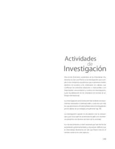 Actividades de Investigación Una de las funciones sustantivas de la Universidad Autónoma de San Luis Potosí es la investigación que cumple en las entidades académicas que mantienen niveles óptimos de acuerdo a los 