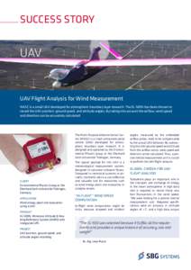 SUCCESS STORY  UAV UAV Flight Analysis for Wind Measurement MASC is a small UAV developed for atmospheric boundary layer research. The IG-500N has been chosen to