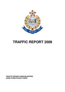 TRAFFIC REPORTTRAFFIC BRANCH HEADQUARTERS HONG KONG POLICE FORCE  Distribution (BY CD ROM)