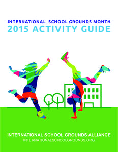 International School Grounds AllianceInternational School Grounds Month Activity Guide - English
