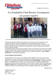 www.lhotellerie-restauration.fr  Jeudi 4 Avril 2013 La Fondation Paul Bocuse récompense ses jeunes espoirs