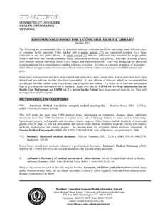 CONNECTICUT CONSUMER HEALTH INFORMATI0N NETWORK RECOMMENDED BOOKS FOR A CONSUMER HEALTH LIBRARY October 2013