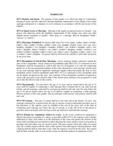 MARRIAGES 457:1 Purpose and Intent. The purpose of this chapter is to affirm the right of 2 individuals desiring to marry and who otherwise meet the eligibility requirements of this chapter to have their marriage solemni