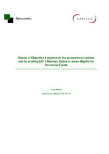 Needs of Objective 1 regions in the accession countries and in existing EU15 Member States in areas eligible for Structural Funds
