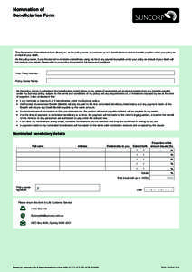 Nomination of Beneficiaries Form This Nomination of beneficiaries form allows you, as the policy owner, to nominate up to 5 beneficiaries to receive benefits payable under your policy as a result of your death. As the po