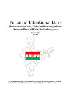      Forum of Intentional Liars  The Indian Communist/Christian Missionary/Islamist 