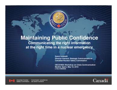 Maintaining Public Confidence  Communicating the right information at the right time in a nuclear emergency