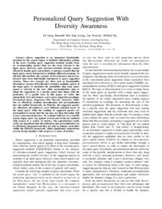 Personalized Query Suggestion With Diversity Awareness Di Jiang, Kenneth Wai-Ting Leung, Jan Vosecky, Wilfred Ng Department of Computer Science and Engineering The Hong Kong University of Science and Technology Clear Wat