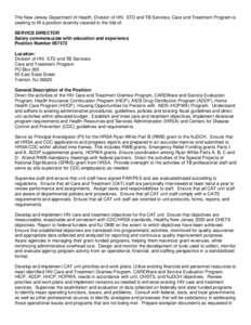 The New Jersey Department of Health, Division of HIV, STD and TB Services, Care and Treatment Program is seeking to fill a position recently vacated in the title of: SERVICE DIRECTOR Salary commensurate with education an