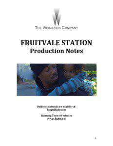 FRUITVALE STATION Production Notes