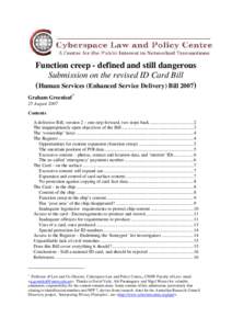 Function creep - defined and still dangerous Submission on the revised ID Card Bill (Human Services (Enhanced Service Delivery) Bill[removed]Graham Greenleaf  *