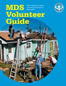 MDS Volunteer Guide All the things you need to know about serving at an MDS project