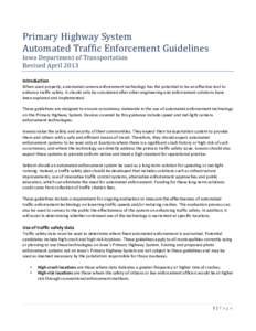 Primary Highway System Automated Traffic Enforcement Guidelines Iowa Department of Transportation Revised April 2013 Introduction