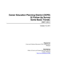 Career Education Planning District (CEPD) 32 Follow Up Survey Some Basic Trends: [removed]October 10, 2011