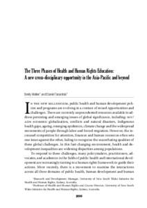 The Three Phases of Health and Human Rights Education: A new cross-disciplinary opportunity in the Asia-Pacific and beyond Emily Waller1 and Daniel Tarantola2 I