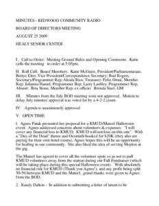 MINUTES - REDWOOD COMMUNITY RADIO BOARD OF DIRECTORS MEETING AUGUST[removed]HEALY SENIOR CENTER  I . Call to Order: Meeting Ground Rules and Opening Comments. Katie