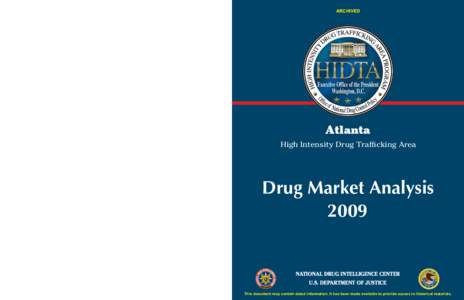 Anorectics / Euphoriants / Chemistry / High Intensity Drug Trafficking Area / Drug trafficking organizations / Cocaine / Office of National Drug Control Policy / National Drug Intelligence Center / Methamphetamine / Pharmacology / Illegal drug trade / Medicine