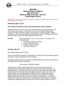 MONTANA UNIVERSITY SYSTEM  MINUTES Montana Board of Regents May 19-20, 2016 Montana State University - Northern