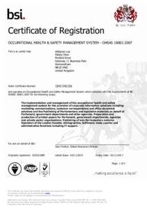 Certificate of Registration OCCUPATIONAL HEALTH & SAFETY MANAGEMENT SYSTEM - OHSAS 18001:2007 This is to certify that: Williams Lea Abbey View
