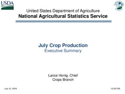 United States Department of Agriculture  National Agricultural Statistics Service July Crop Production Executive Summary