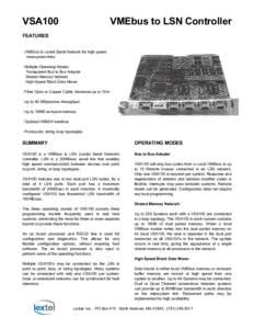 VSA100  VMEbus to LSN Controller FEATURES · VMEbus to Lextel Serial Network for high speed