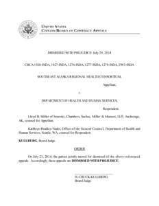 DISMISSED WITH PREJUDICE: July 29, 2014  CBCA 1026-ISDA, 1027-ISDA, 1276-ISDA, 1277-ISDA, 1278-ISDA, 2983-ISDA SOUTHEAST ALASKA REGIONAL HEALTH CONSORTIUM, Appellant,