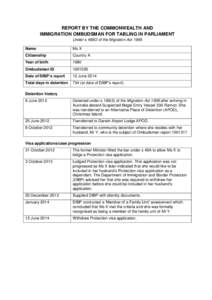 REPORT BY THE COMMONWEALTH AND IMMIGRATION OMBUDSMAN FOR TABLING IN PARLIAMENT Under s 486O of the Migration Act 1958 Name  Ms X