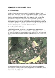 VCA	Proposal	–	Hintenteiche-	Sernitz	 	 A.	Executive	Summary Inside	the	129,100	ha	UNESCO	Schorfheide-Chorin	Biosphere	Reserve	in	State	 Brandenburg,	NE	Germany,	two	areas	(together	700	ha)	have	been	set	aside	for	the