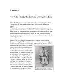 Chapter 7 The Arts, Popular Culture and Sports, [removed]Scholar Todd Boyd argues convincingly that “it is in the broad area of popular culture that African Americans have had their greatest and most profound effects 