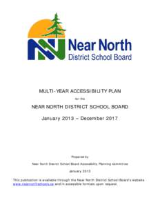 MULTI-YEAR ACCESSIBILITY PLAN for the NEAR NORTH DISTRICT SCHOOL BOARD January 2013 – December 2017