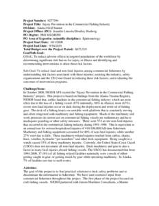 Project Number: [removed]Project Title: Injury Prevention in the Commercial Fishing Industry Division: Alaska Field Station Project Officer (PO): Jennifer Lincoln/ Bradley Husberg PO Degree: PhD MS/MSPH PO Area of Experti