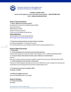 CONTRACT AWARD NOTICE Internet, fixed telephony services and mobile communications - UfMS/iRP[removed]LOT 2.- MOBILE COMMUNICATIONS Section I: Contracting authority I.1) Name, addresses and contact point(s):