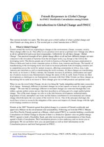 Friends Responses to Global Change An FWCC Worldwide Consultation among Friends Introduction to Global Change and FWCC  This section includes two parts. The first part gives a brief outline of what is global change and