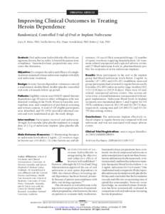 ORIGINAL ARTICLE  Improving Clinical Outcomes in Treating Heroin Dependence Randomized, Controlled Trial of Oral or Implant Naltrexone Gary K. Hulse, PhD; Noella Morris, BSc; Diane Arnold-Reed, PhD; Robert J. Tait, PhD